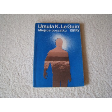 Ursula K. Le Guin Miejsce początku Wydanie I