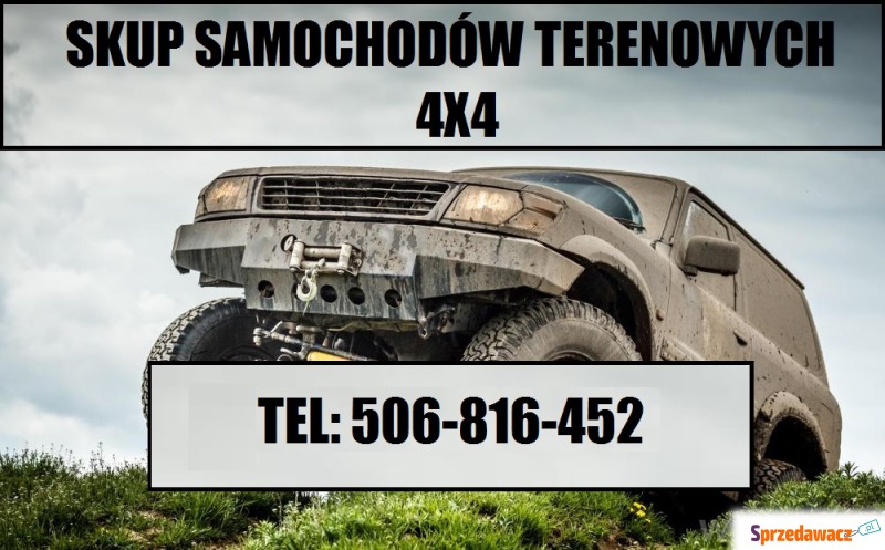 Skup samochodów terenowych 4x4 terenowe terenowy... - Skup samochodów - Oświęcim