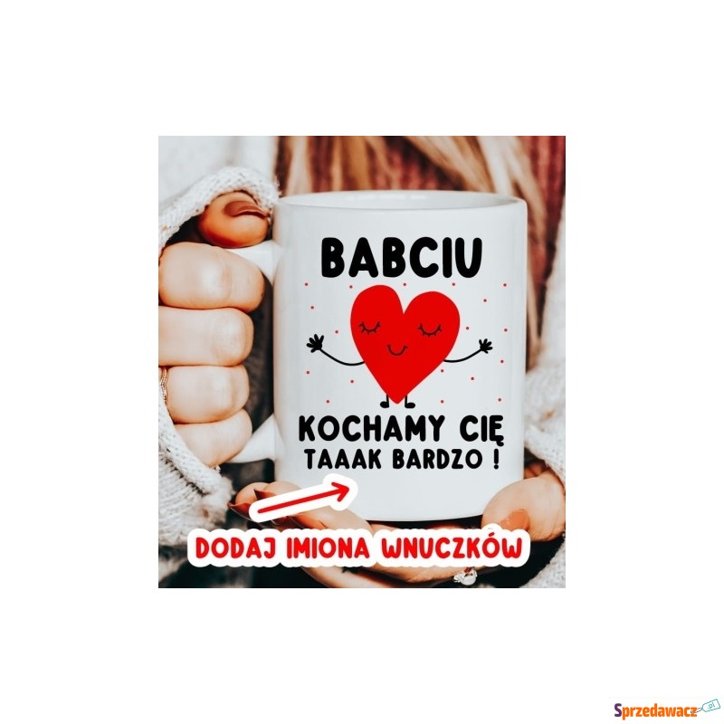 Kubek dla BABCI NA PREZENT - BABCIU KOCHAMY CIĘ... - Kubki - Inowrocław