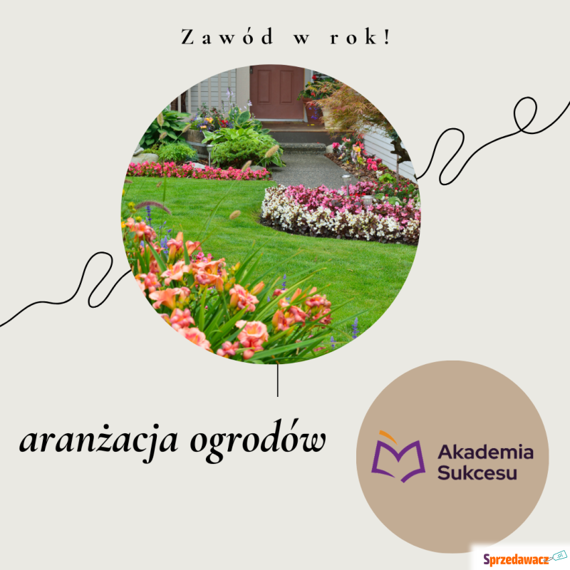 Aranżacja ogrodów - Szkolenia, kursy stacjonarne - Białystok