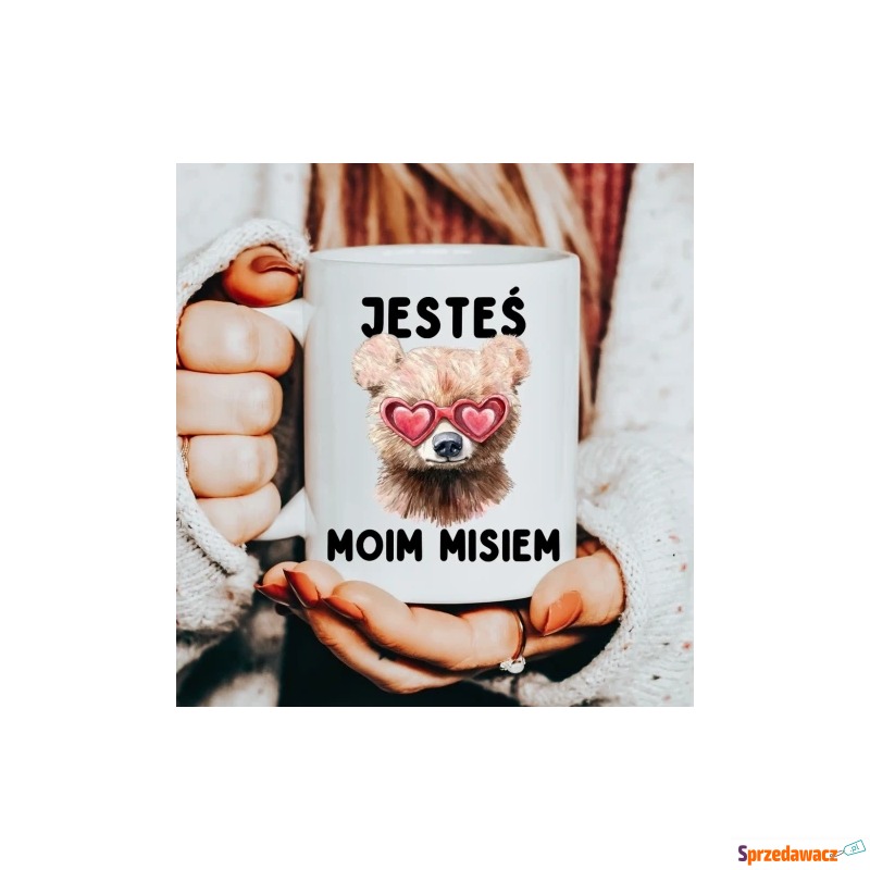 kubek na walentynki - jesteś moim misiem - Kubki - Gliwice
