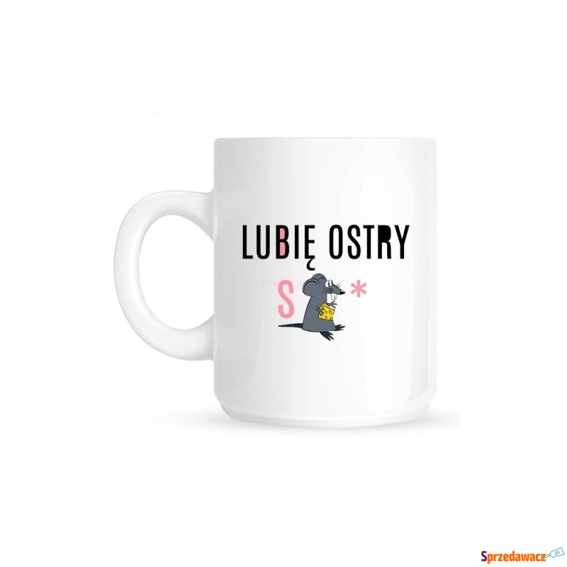 śmieszny kubek dla dziewczyny - Kubki - Malbork