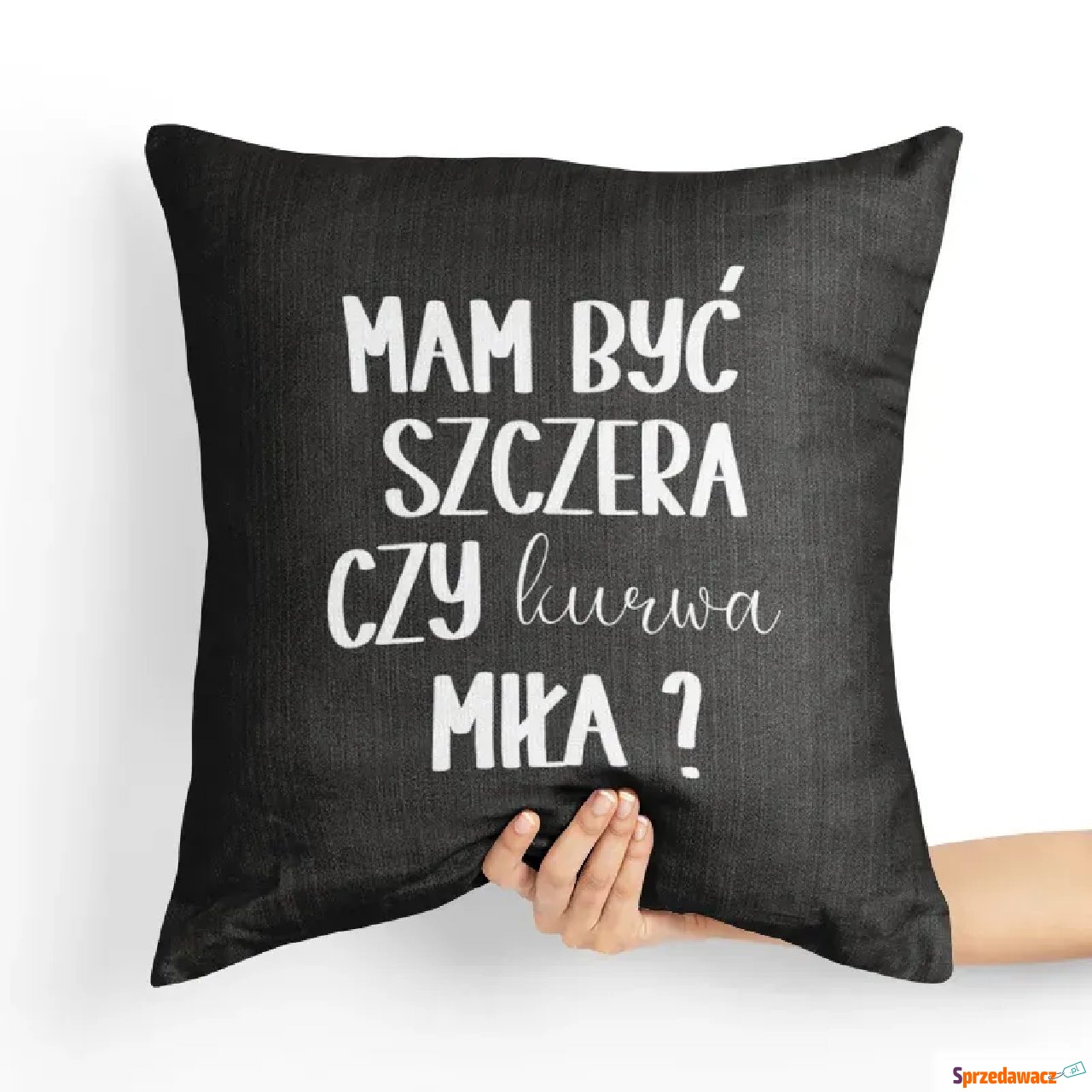Poduszka bez cenzury - Mam być...