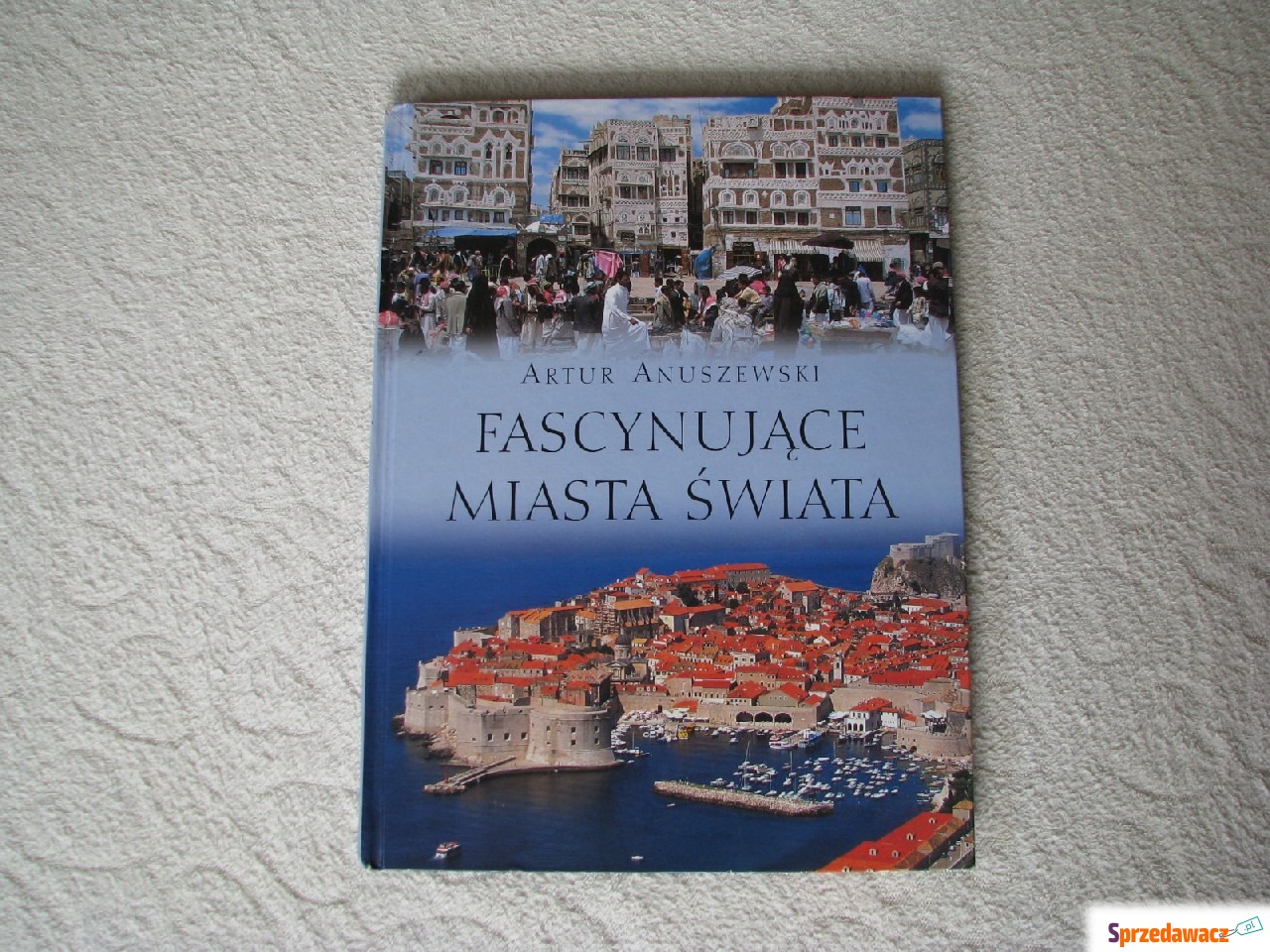Fascynujące miasta świata, Artur...